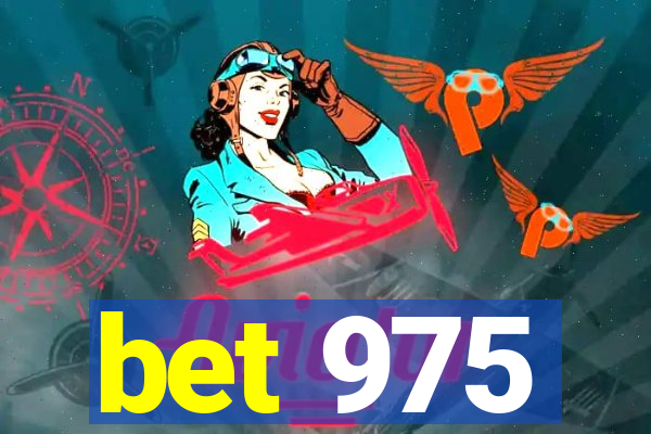 bet 975
